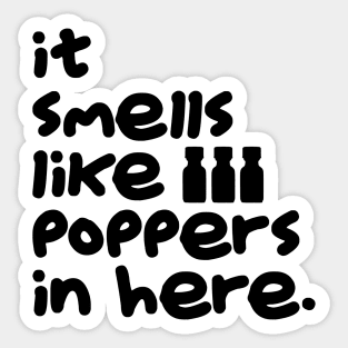 Smells Like Poppers Sticker